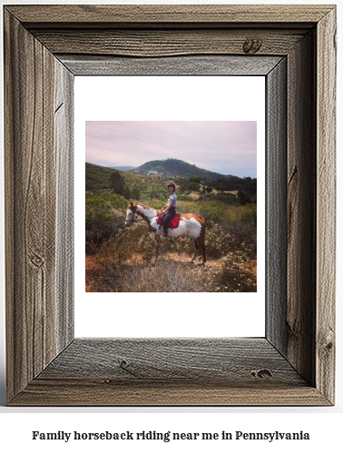 family horseback riding near me Pennsylvania